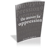 The Answer for Oppression